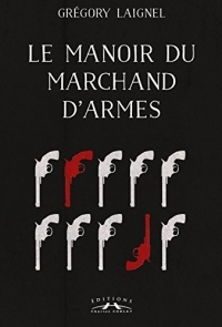 Le manoir du marchand d'armes