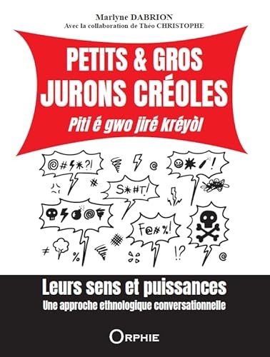 Petits & gros jurons créoles - Piti é gwo jiré kréyol