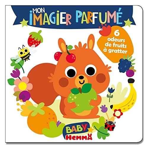 Baby Hemma - Mon imagier parfumé - 6 odeurs de fruits à gratter - Livre d'éveil - Imagier illustré - Dès 12 mois