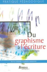 DU GRAPHISME A L' ECRITURE 05    (Ancienne Edition)