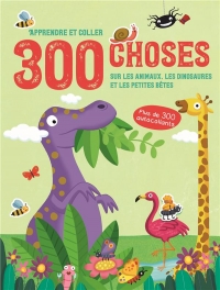 Les animaux, les dinosaures et les petites bêtes Apprendre et coller