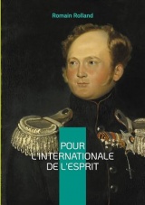 Pour l'Internationale de l'Esprit: Une analyse passionnée de la révolution russe et de son impact sur la pensée révolutionnaire internationale