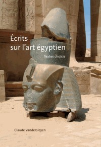 Écrits sur l'art égyptien : Textes choisis