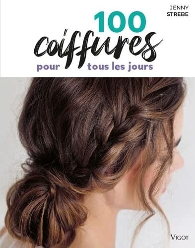 100 coiffures pour tous les jours