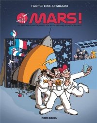 Mars ! : Un petit pas pour l'homme, une belle entorse pour l'humanité