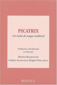 Picatrix. Un traité de magie médiéval