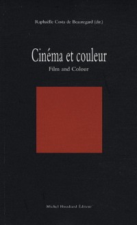 Cinéma et couleur : Film and Colour