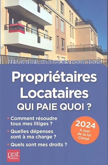 Propriétaires, locataires, qui paie quoi ? 2024: Qui paie quoi ?