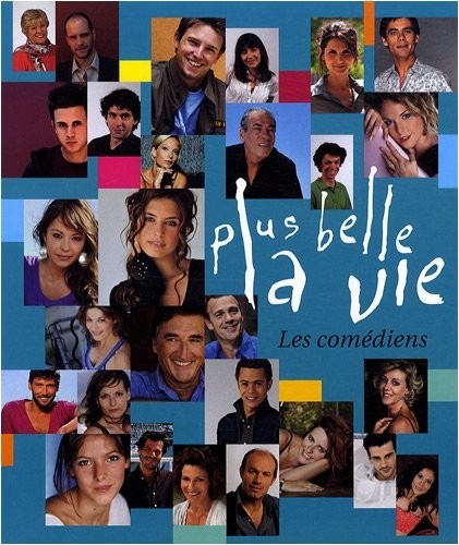 Plus belle la vie - Les comédiens