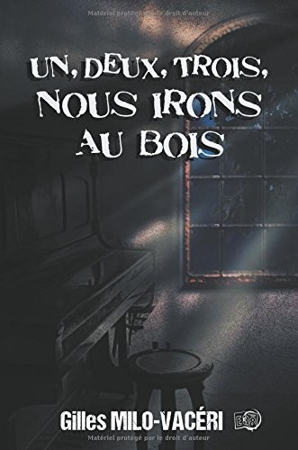 1, 2, 3, Nous irons au bois