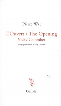 L'Ouvert - the Opening - Vicky Colombet