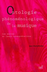 Ontologie phénoménologique de la musique: Les oeuvres et leurs interprétations