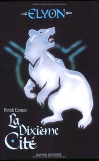 Dixieme cite (la) - elyon t.3