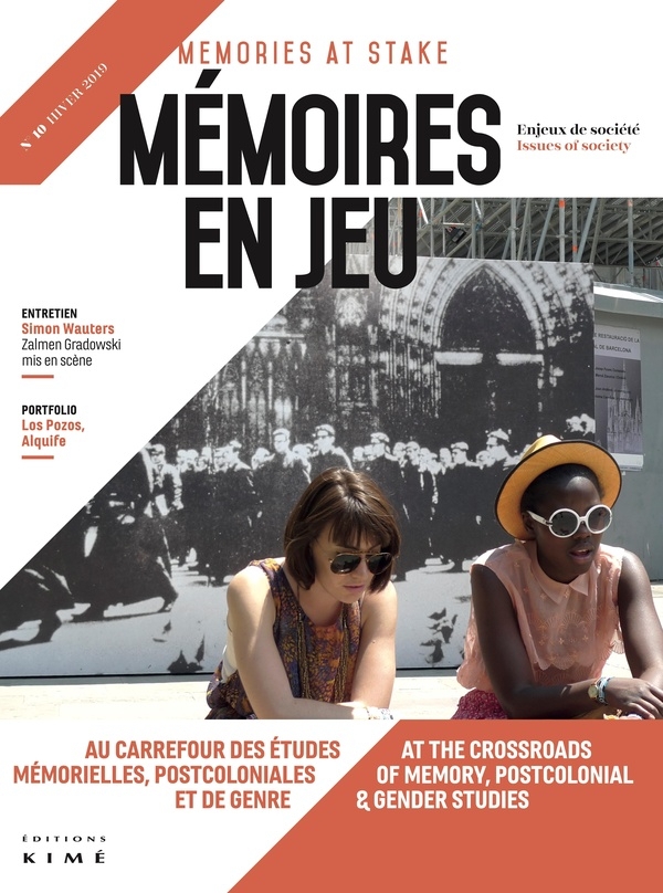 Memoires en Jeu N 10 - aux Croisements des Études Memorielles, Postcoloniales et de Genre