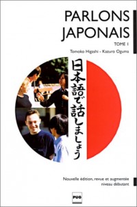 Parlons japonais. Tome 1, Méthode de japonais pour débutants, Livre + CD Audio, Edition 2000