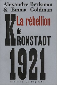 La rébellion de Kronstadt et autres textes