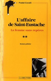 L'affaire de Saint-Eustache : La femme sans repères