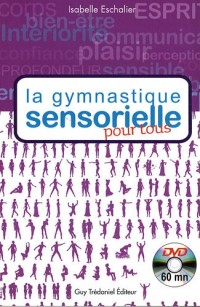 La gymnastique sensorielle pour tous (1DVD)
