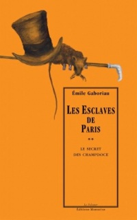 Les Esclaves de Paris, tome 2 : Le Secret de Champdoce