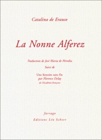 La Nonne Alferez, suivi de : Une histoire sans fin