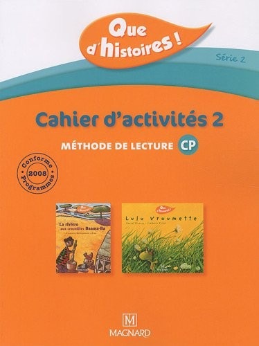 Méthode de lecture CP Que d'histoires ! Série 2 : Cahier d'activités 2