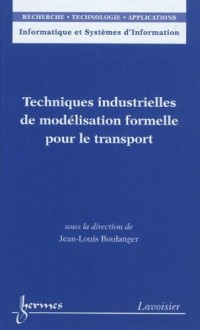 Techniques industrielles de modélisation formelle pour le transport