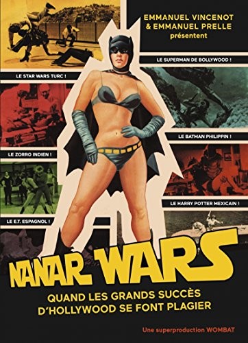 Nanar Wars : Une anthologie du cinéma de contrefaçon