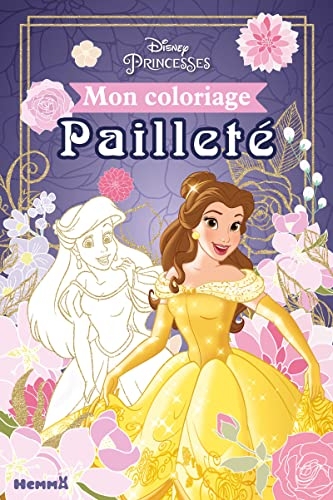 Disney Princesses - Mon coloriage pailleté - Livre de coloriage - Dès 4 ans