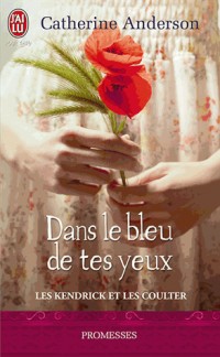 Les Kendrick et les Coulter, Tome 4 : Dans le bleu de tes yeux
