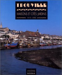 Trouville: Maisons et cités-jardins (1919-1995)