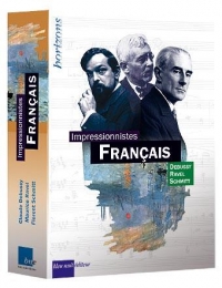 Impressionnistes français: Coffret en 3 volumes : Claude Debussy ; Maurice Ravel ; Florent Schmitt