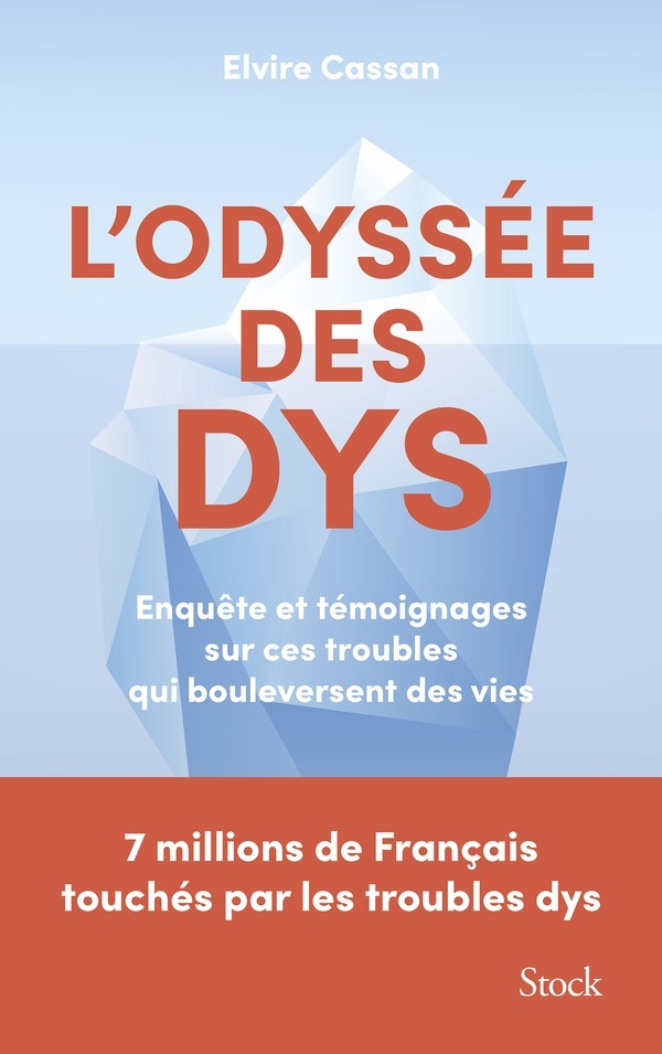 L'Odyssée des Dys: Enquête et témoignages sur ces troubles qui bouleversent des vies