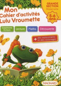 Graphisme écriture, lecture, maths, découverte : Grande section maternelle 5-6 ans