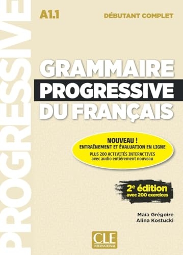 Grammaire progressive du français - Niveau débutant complet (A1.1) - Livre + Appli-web + Audio téléchageable en ligne