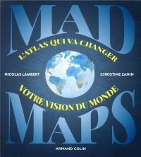 Mad Maps - L'atlas qui va changer votre vision du Monde