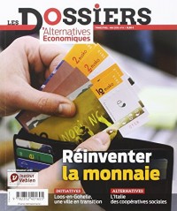 Les Dossiers d'Alternatives Economiques - numéro 6 Les monnaies locales. Réinventer la monnaie