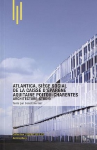 Atlantica, siège social de la Caisse d'Epargne Aquitaine Poitou-Charentes: Architecture-Studio