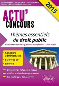 Thèmes Essentiels de Droit Public Concours Administratifs Sciences Po Licence 2015