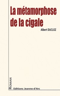 La métamorphose de la cigale