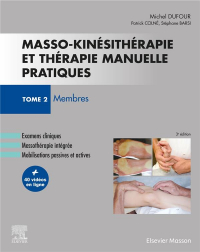 Masso-kinésithérapie et thérapie manuelle pratiques - Tome 2: Membres