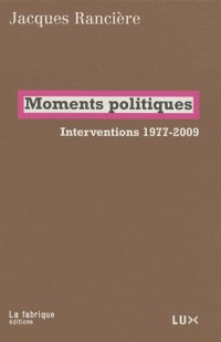 Moments politiques - Interventions 1977-2009