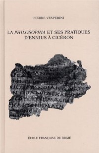 La philosophia et ses pratiques d'Ennius à Cicéron