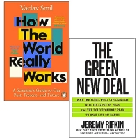 How the World Really Works By Vaclav Smil & [Hardcover] The Green New Deal By Jeremy Rifkin 2 Books Collection Set