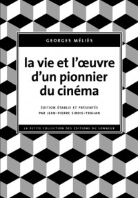 La Vie et l'oeuvre d'un pionnier du cinéma