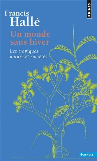Un monde sans hiver. Les tropiques nature et socié