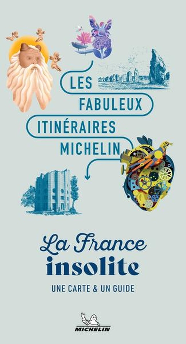 Les Fabuleux Itinéraires Michelin - La France insolite
