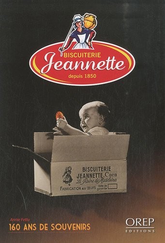 Biscuiterie Jeannette - 160 Ans de Souvenirs