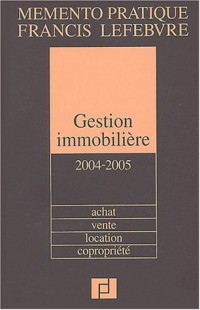 Gestion immobilière 2004/2005 : Achat, vente, location copropriété
