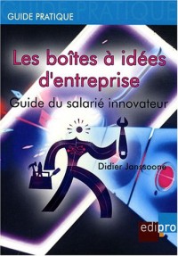 Les boîtes à idées d'entreprise : Guide du salarié innovateur