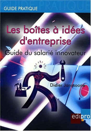Les boîtes à idées d'entreprise : Guide du salarié innovateur
